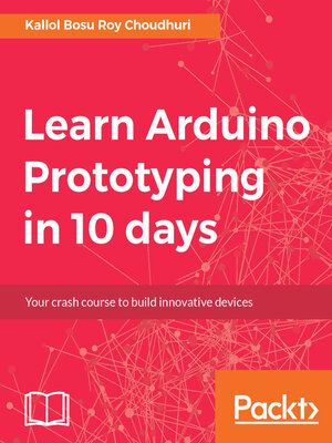 cover image of Learn Arduino Prototyping in 10 days
